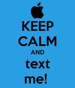 Photo By KEEP CALM AND text me! - KEEP CALM AND CARRY ON Image Generator